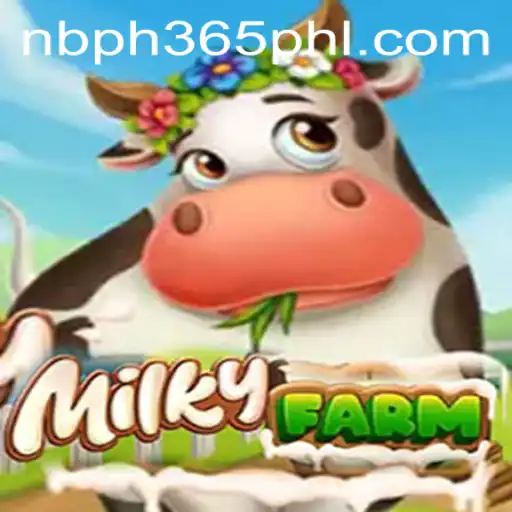 Exploring MilkyFarm: A New Era of Farming with NBPH 365