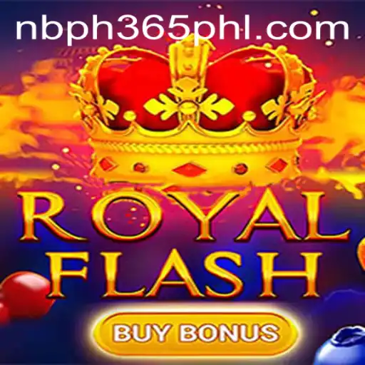 Exploring RoyalFlashBuyBonus: A Deep Dive into the World of NBPH 365