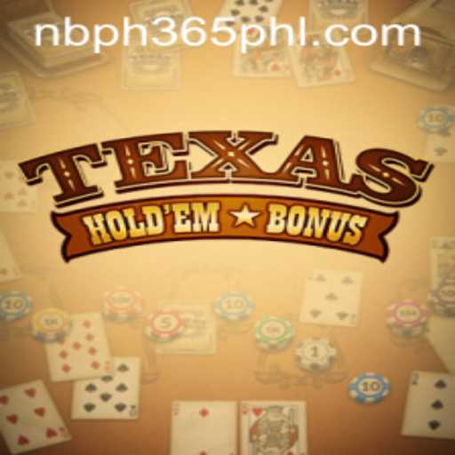 Mastering Texas Holdem Bonus: A Comprehensive Guide with NBPH 365 Insights